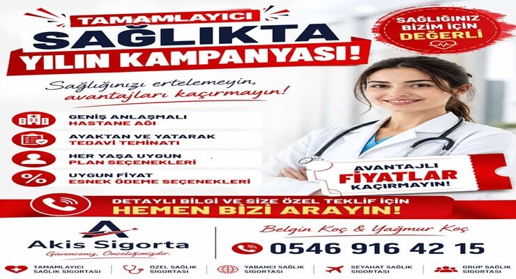 Tamamlayıcı Sağlık Sigortasında Yılın Kampanyası: Sağlığınızı Güvence Altına Almanın Tam Zamanı