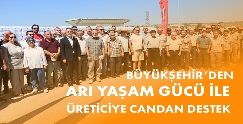 BÜYÜKŞEHİR’DEN ARI YAŞAM GÜCÜ İLE ÜRETİCİYE CANDAN DESTEK (1)
