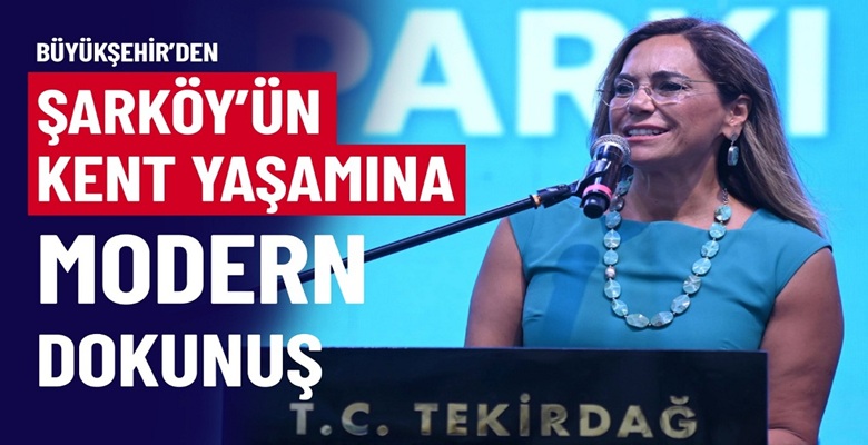 BÜYÜKŞEHİR’DEN ŞARKÖY’ÜN KENT YAŞAMINA MODERN DOKUNUŞ (1)