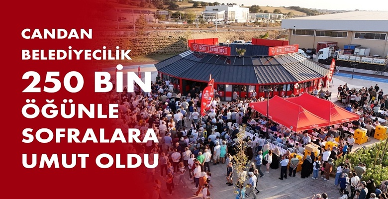 CANDAN BELEDİYECİLİK 250 BİN ÖĞÜNLE SOFRALARA UMUT OLDU (1)