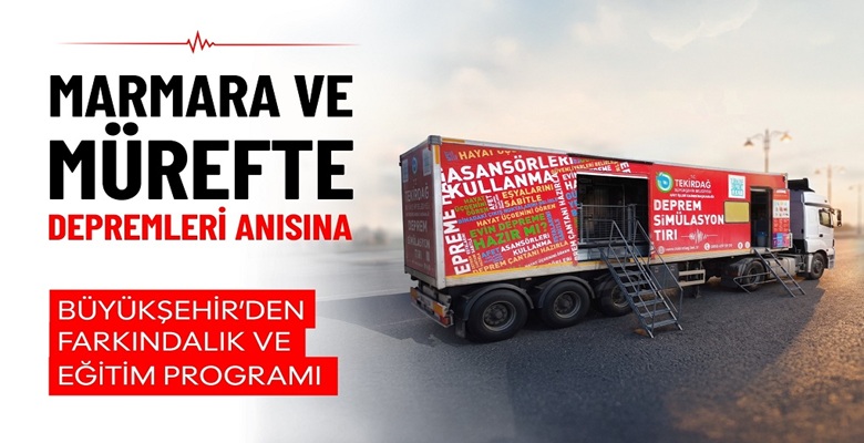 MARMARA VE MÜREFTE DEPREMLERİ ANISINA BÜYÜKŞEHİR’DEN FARKINDALIK VE EĞİTİM PROGRAMI