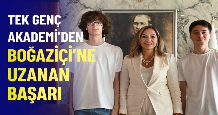 TEK GENÇ AKADEMİ’DEN BOĞAZİÇİ’NE UZANAN BAŞARI