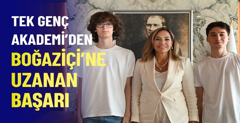 TEK GENÇ AKADEMİ’DEN BOĞAZİÇİ’NE UZANAN BAŞARI (1)