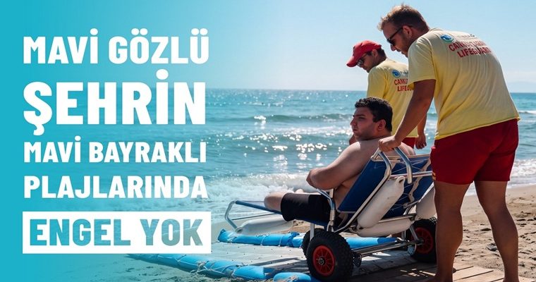 MAVİ GÖZLÜ ŞEHRİN MAVİ BAYRAKLI PLAJLARINDA ENGEL YOK