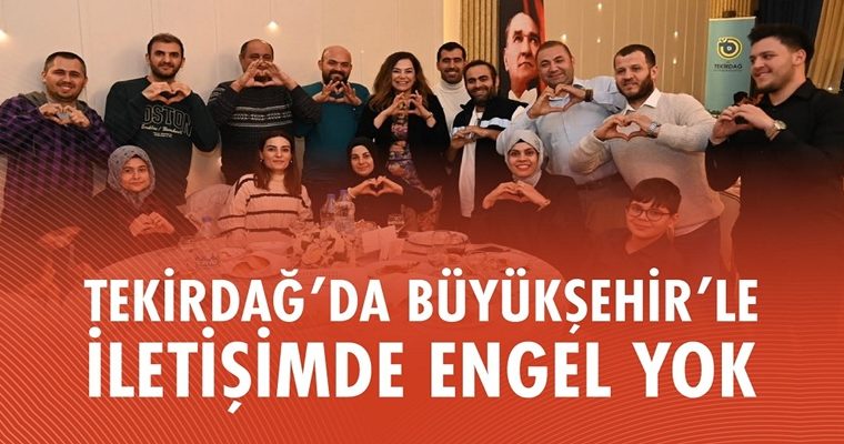 TEKİRDAĞ’DA BÜYÜKŞEHİR’LE İLETİŞİMDE ENGEL YOK