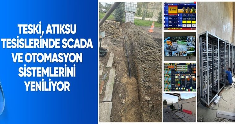 TESKİ, ATIKSU TESİSLERİNDE SCADA VE OTOMASYON SİSTEMLERİNİ YENİLİYOR