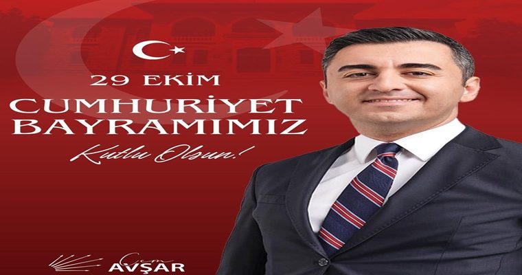 CEM AVŞAR: “CUMHURİYET, ÖZGÜRLÜĞÜN VE MİLLÎ EGEMENLİĞİN TEMİNATIDIR”