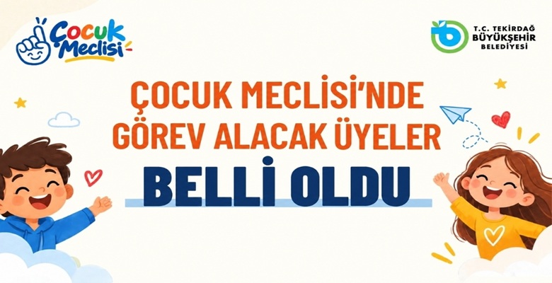 ÇOCUK MECLİSİ’NDE GÖREV ALACAK ÜYELER BELLİ OLDU (1)