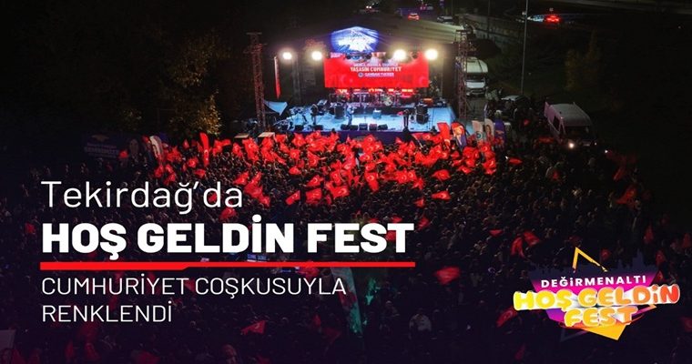 TEKİRDAĞ’DA HOŞ GELDİN FEST, CUMHURİYET COŞKUSUYLA RENKLENDİ (1)