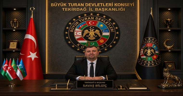 BÜYÜK TURAN DEVLETLERİ TEKİRDAĞ İL BAŞKANI SAVAŞ BİLGİÇ, TEKİRDAĞ’DA ÇALIŞMALARA BAŞLADI